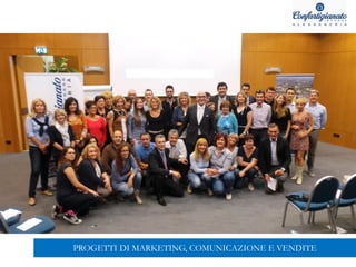PROGETTI DI MARKETING, COMUNICAZIONE E VENDITE
 