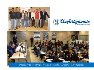 PROGETTI DI MARKETING, COMUNICAZIONE E VENDITE
 
