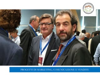 PROGETTI DI MARKETING, COMUNICAZIONE E VENDITE
 