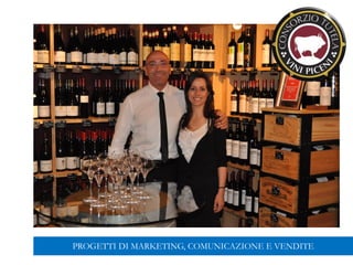 PROGETTI DI MARKETING, COMUNICAZIONE E VENDITE
 