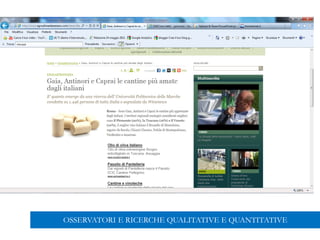 OSSERVATORI E RICERCHE QUALITATIVE E QUANTITATIVE
 