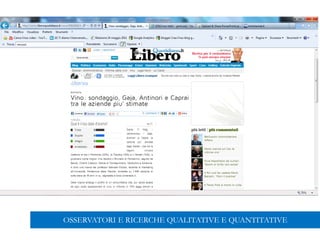 OSSERVATORI E RICERCHE QUALITATIVE E QUANTITATIVE
 