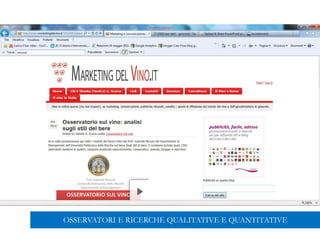 OSSERVATORI E RICERCHE QUALITATIVE E QUANTITATIVE
 