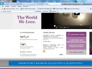 OSSERVATORI E RICERCHE QUALITATIVE E QUANTITATIVE
 