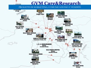 GVM Care&Research
PROGETTI DI MARKETING, COMUNICAZIONE E VENDITE
 