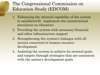 The Congressional Commission on Education Study (EDCOM) ,[object Object],[object Object],[object Object],[object Object]