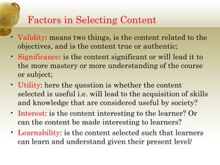 Factors in Selecting Content ,[object Object],[object Object],[object Object],[object Object],[object Object]