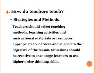 5. How much of the teaching was
learned?
-- Performance
These learning outcomes indicate the
performance of both teachers ...