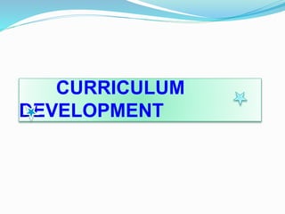 Curriculum development | PPTX