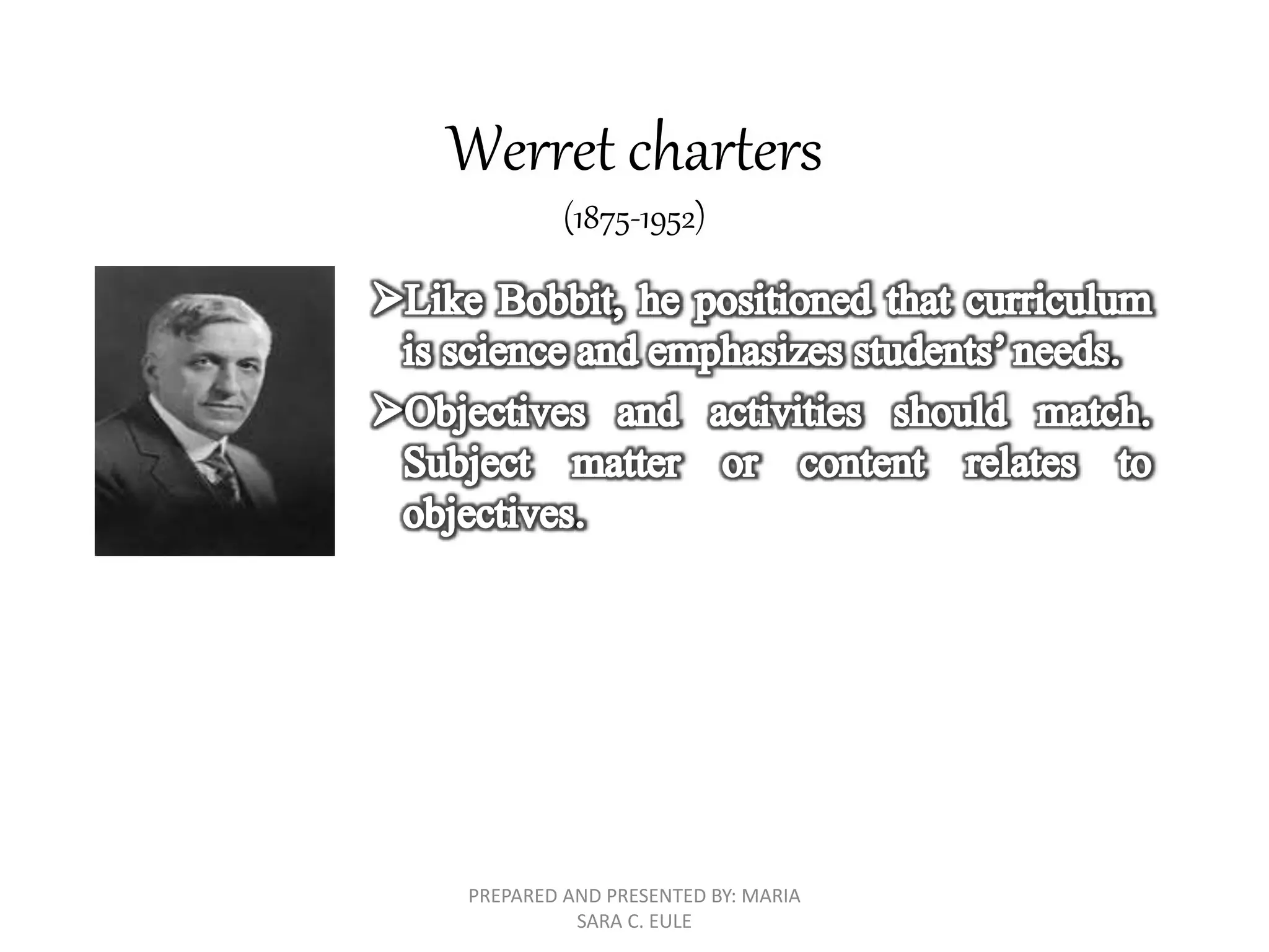 Werret charters
(1875-1952)
PREPARED AND PRESENTED BY: MARIA
SARA C. EULE
 