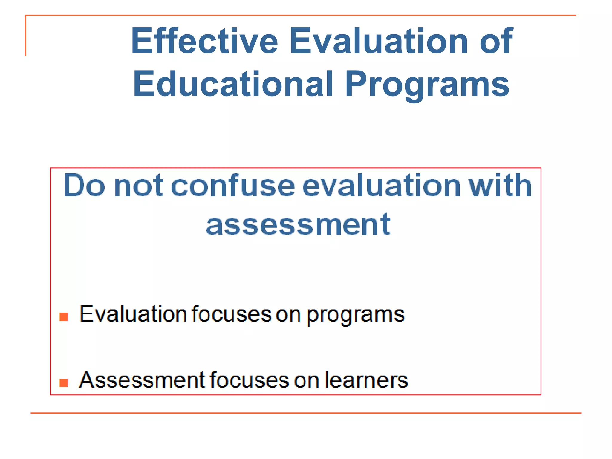 Effective Evaluation of
Educational Programs
 