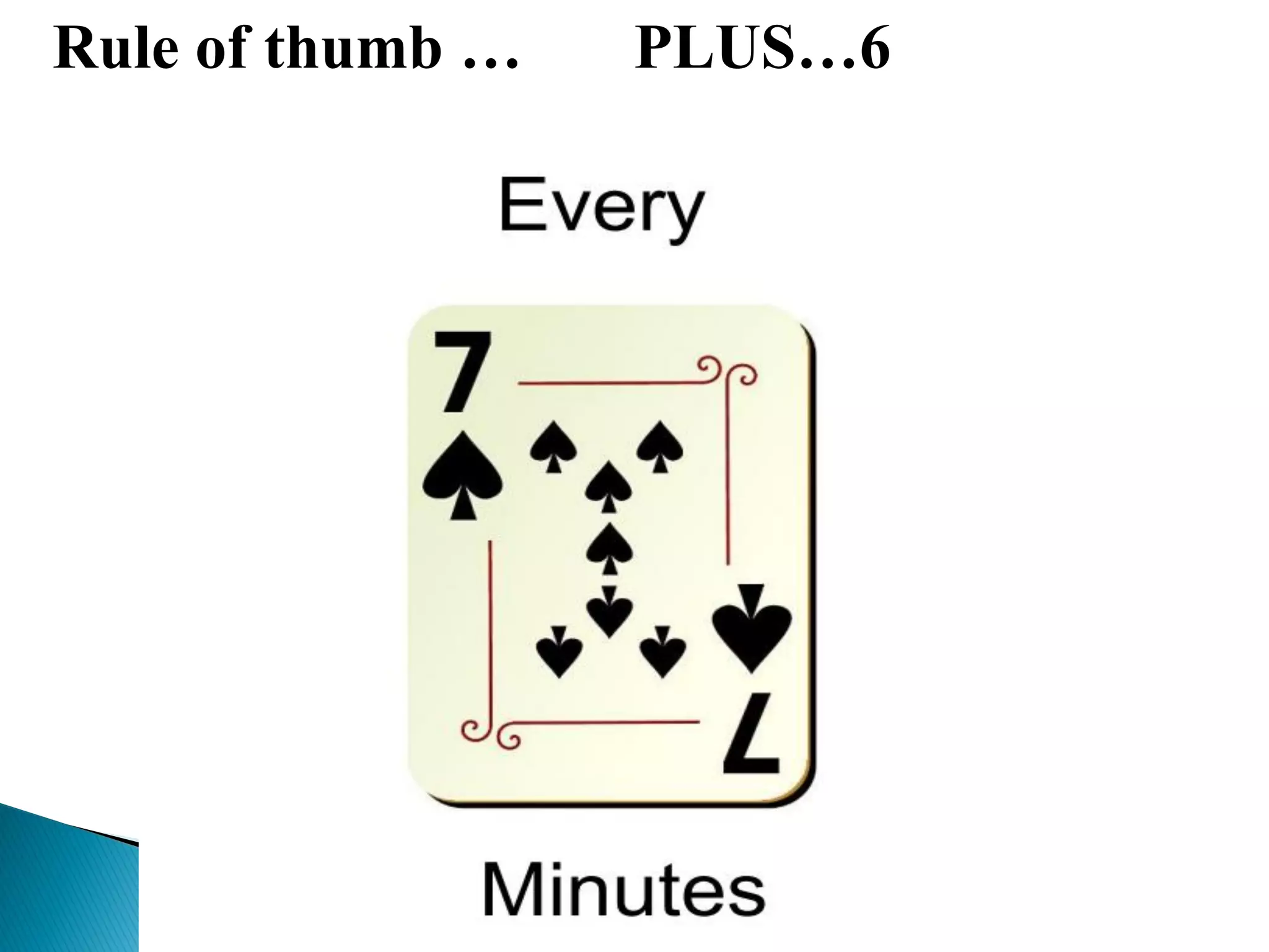 Rule of thumb … PLUS…6
 