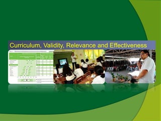 Curriculum, Validity, Relevance and Effectiveness 
 