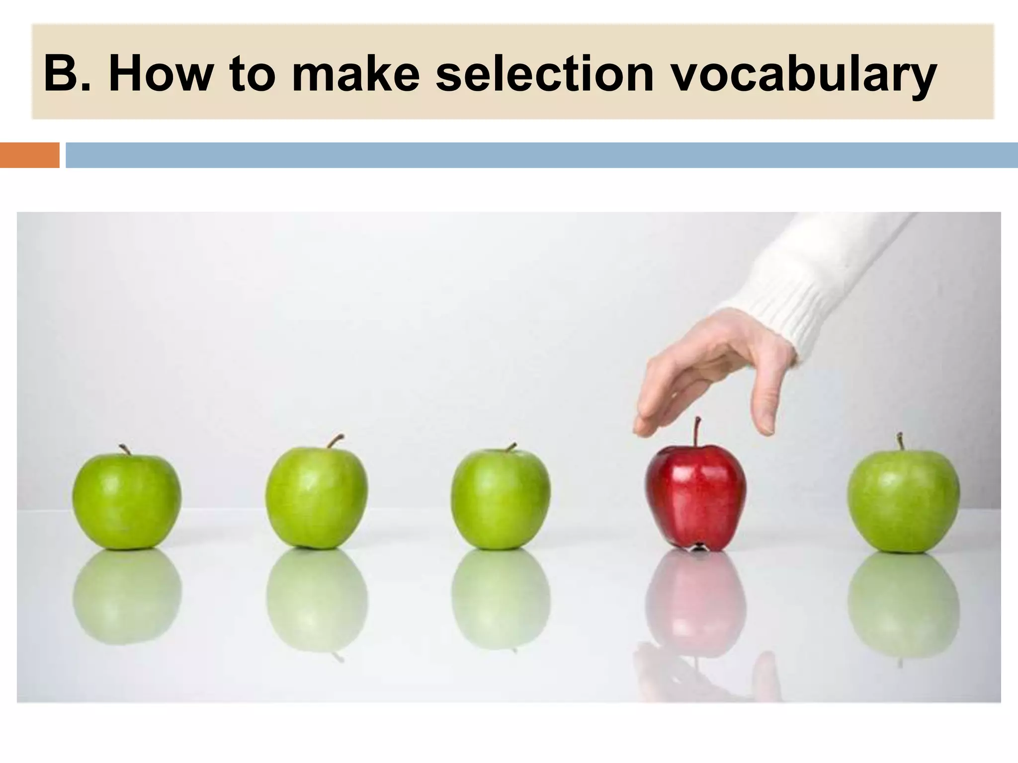 B. How to make selection vocabulary
 