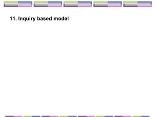 11. Inquiry based model 