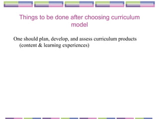 Curriculum  Development  Models