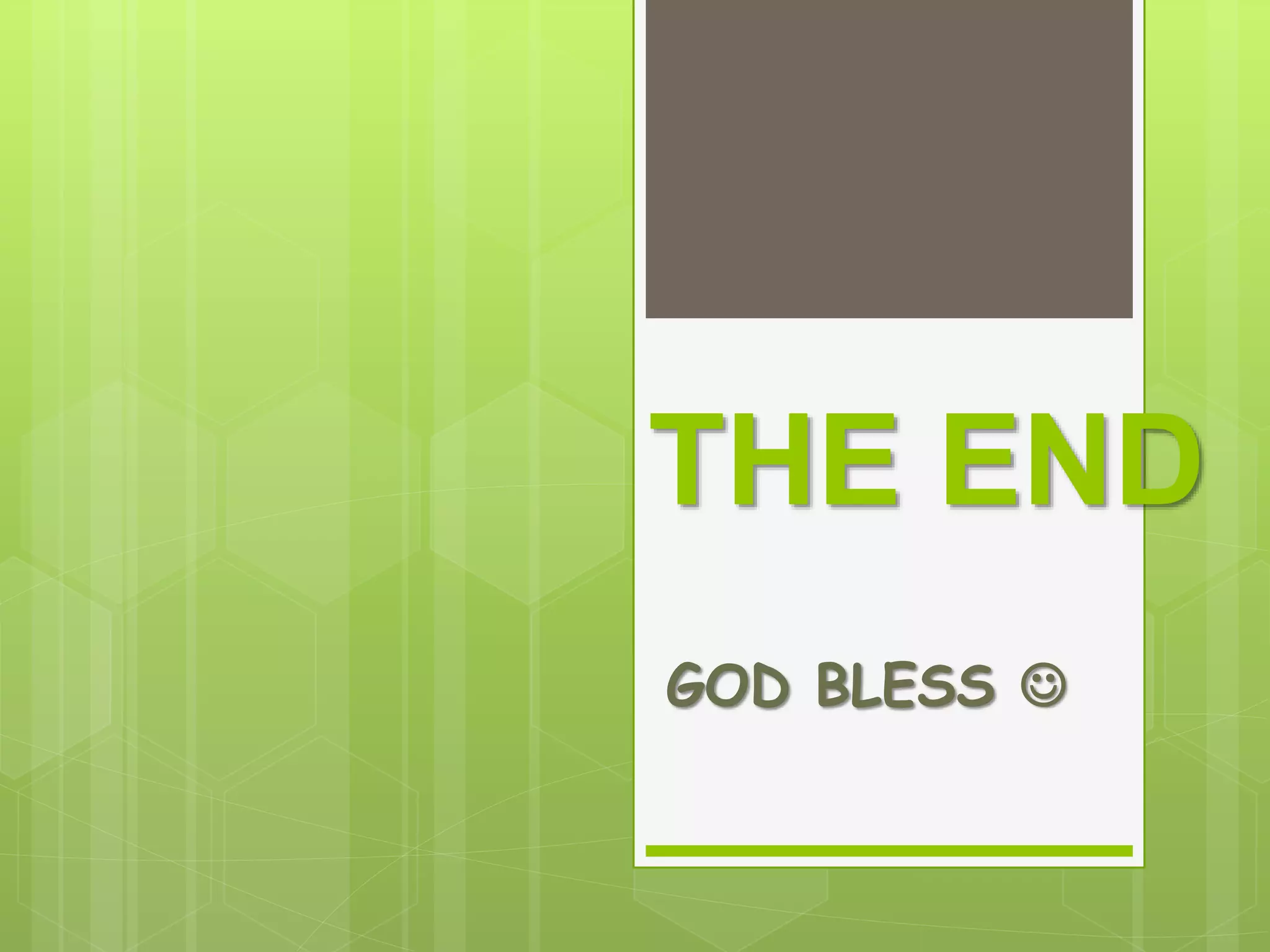 THE END 
GOD BLESS  
