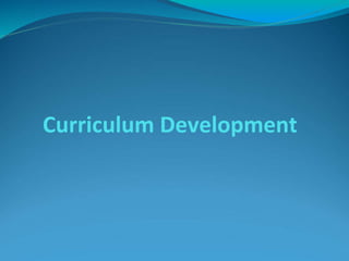Curriculum Development
 