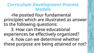 CURRICULUM DEVELOPMENT PROCESSES AND MODELS.pptx