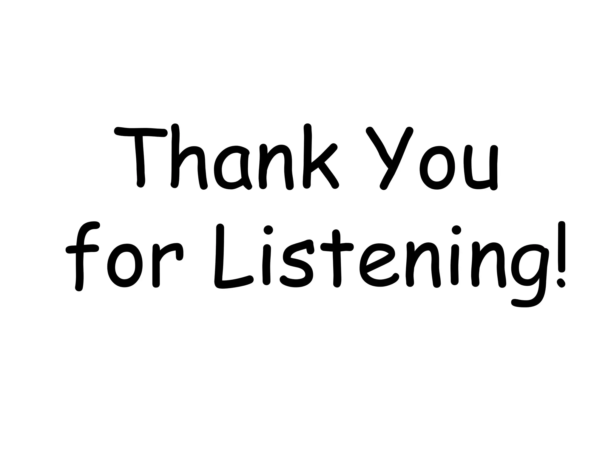 Thank You
for Listening!

 
