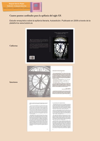 Cuatro puntos cardinales para la epifanía del siglo XX

Estudio ensayístico sobre la epifanía literaria. Autoedición. Publicado en 2009 a través de la
plataforma www.bubok.es




Cubiertas




Interiores
 