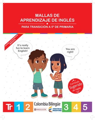 M
ATERIAL
DE
DISTRIBUCIÓN
GRATUITA
PARA TRANSICIÓN A 5º DE PRIMARIA
You are
right!
It’s really
fun to learn
English!
1 2 3...