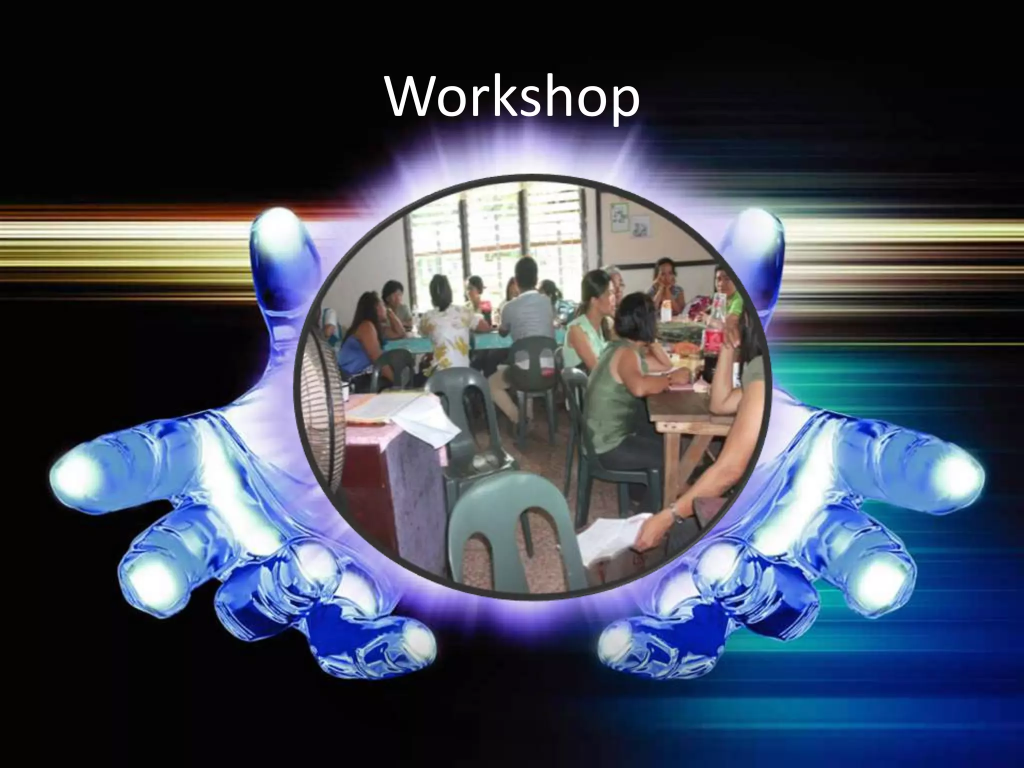 Workshop
 
