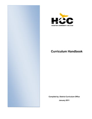  
 

Curriculum Handbook

Compiled by: District Curriculum Office
January 2011
 
 

Revised 8/2011
 

 
