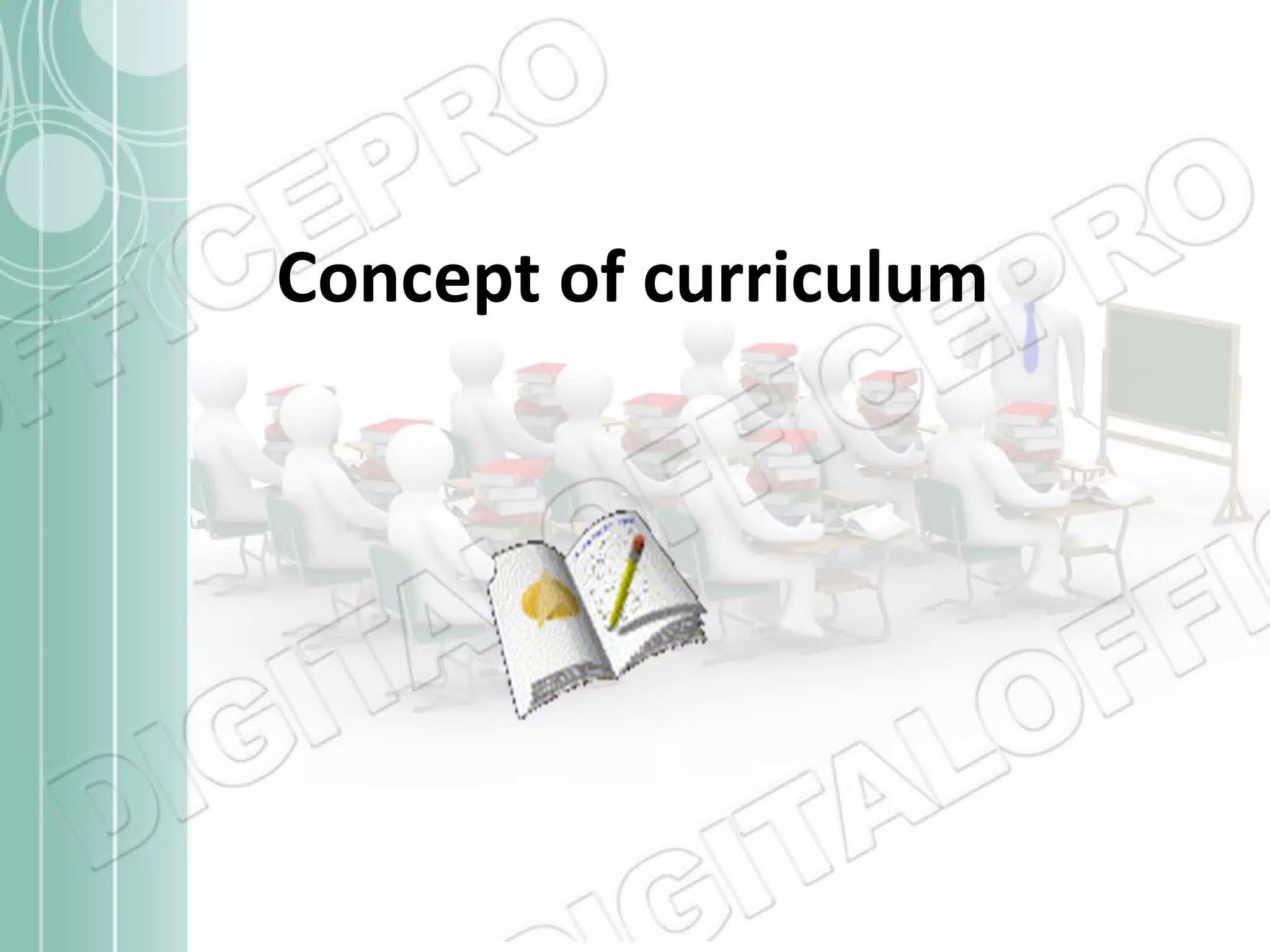 Concept of curriculum 