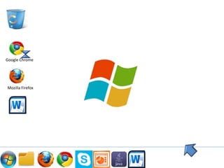 Google Chrome 
Mozilla Firefox 
 