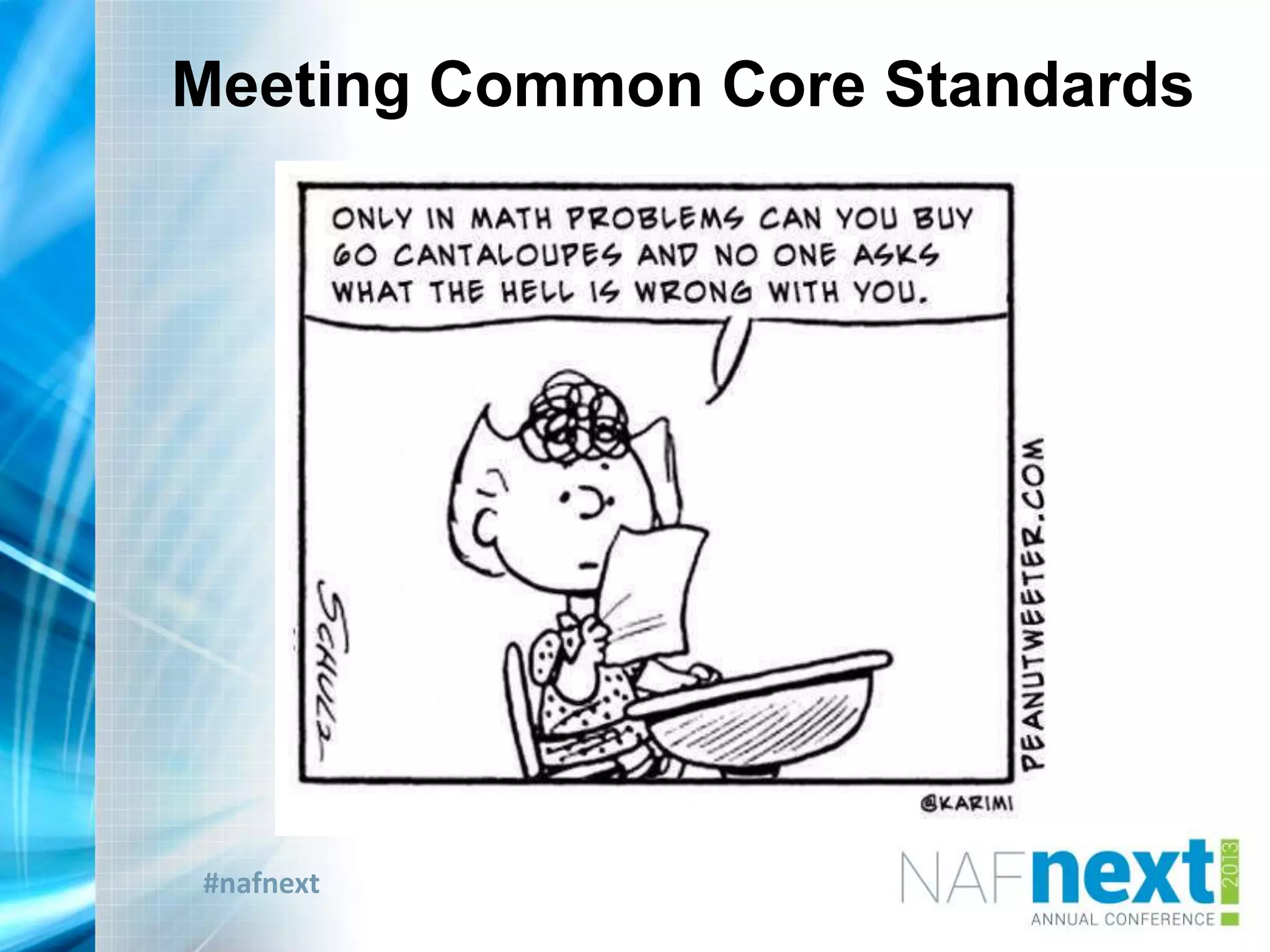 #nafnext
Meeting Common Core Standards
 