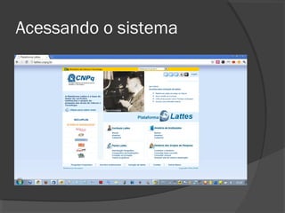 Acessando o sistema
 