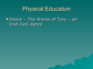 Physical Education Dance – The Waves of Tory – an Irish Ceili dance  