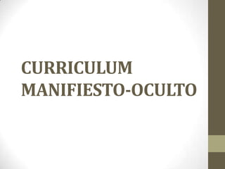 CURRICULUM
MANIFIESTO-OCULTO
 