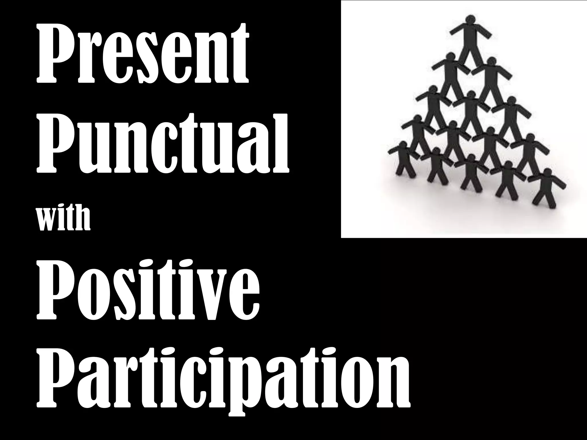 PresentPunctualwithPositiveParticipation