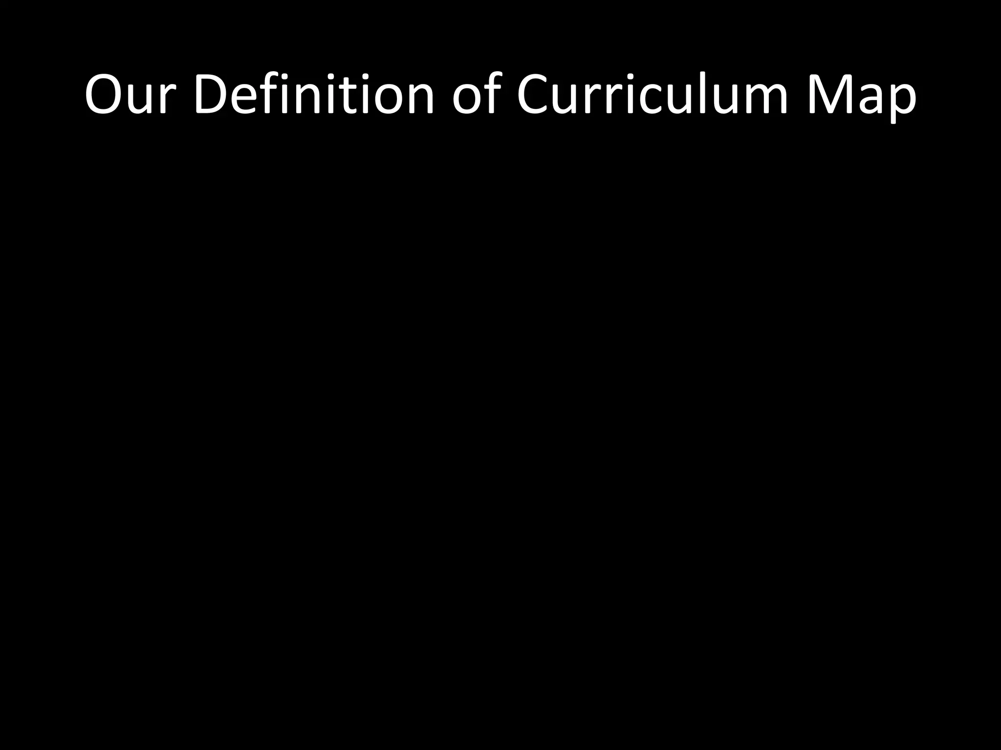 Our Definition of Curriculum Map
