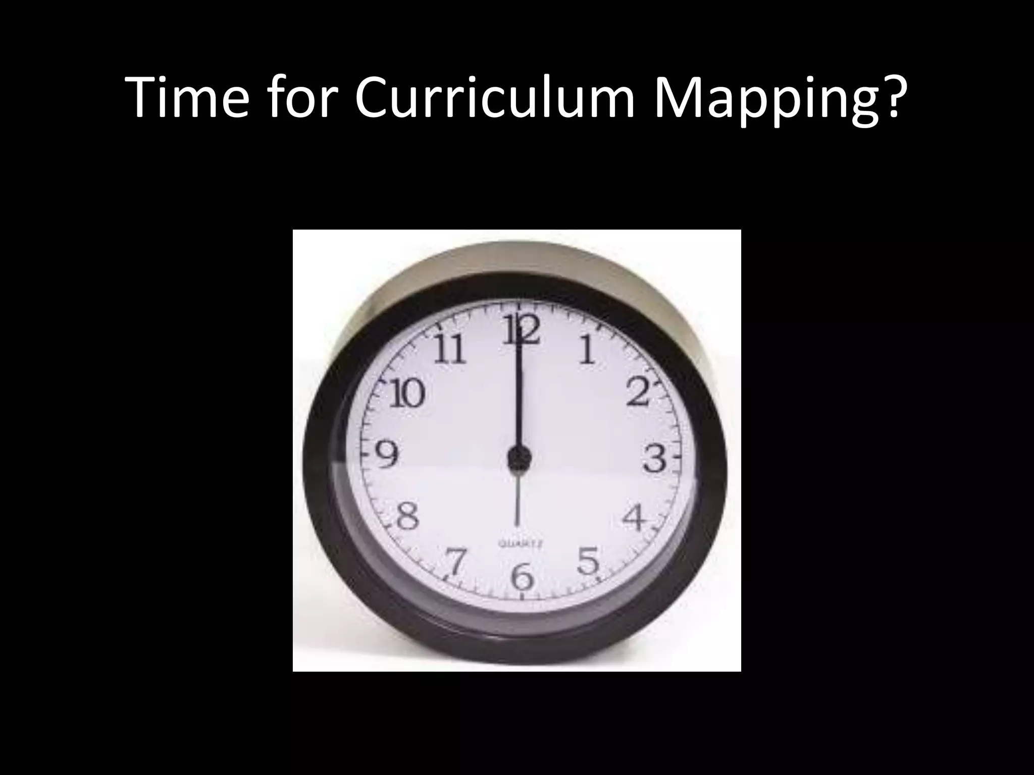 Time for Curriculum Mapping?