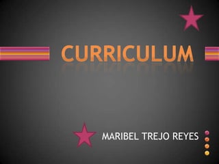 MARIBEL TREJO REYESCURRICULUM