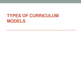 Comprehensive Overview of Curriculum Models and Tyler's Model in ...