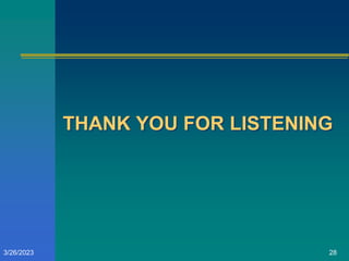 THANK YOU FOR LISTENING
28
3/26/2023
 
