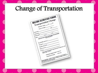 Change of Transportation
 