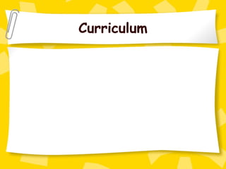 Curriculum
 