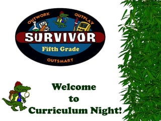 Welcome
       to
Curriculum Night!
 