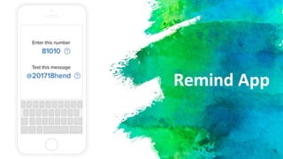 4
Remind App
 