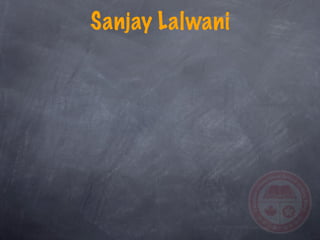 Sanjay Lalwani
 