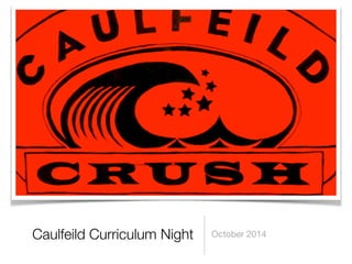 Caulfeild Curriculum Night October 2014 
 