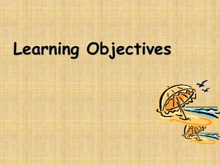 Learning Objectives  