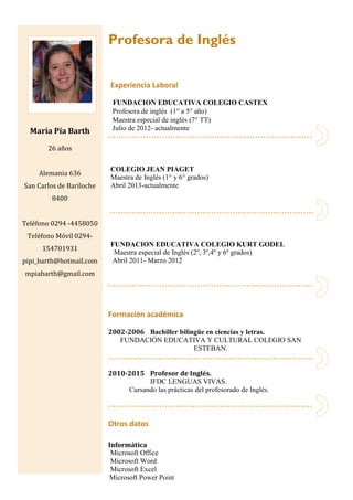 María Pía Barth
26 años
Alemania 636
San Carlos de Bariloche
8400
Teléfono 0294 -4458050
Teléfono Móvil 0294-
154701931
pi...