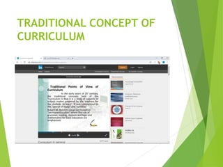 TRADITIONAL CONCEPT OF
CURRICULUM
 