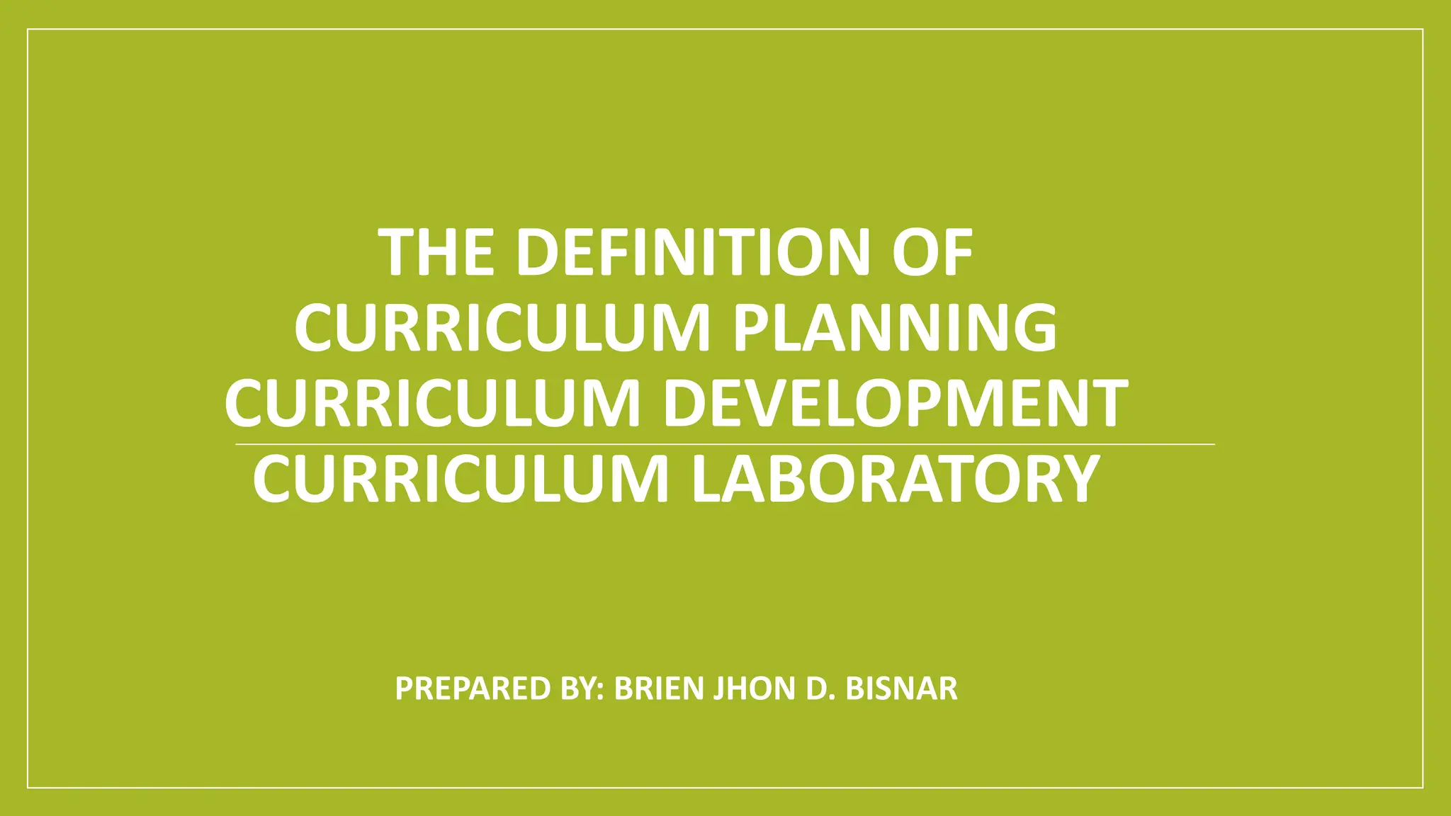 Curriculum Planning Curriculum Development Curriculum Laboratory Pptx